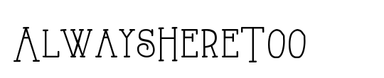 AlwaysHereToo
