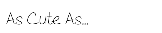 As Cute As...