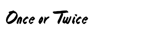 Once or Twice