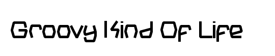 Groovy Kind Of Life