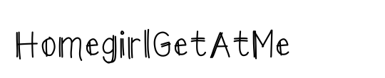 HomegirlGetAtMe
