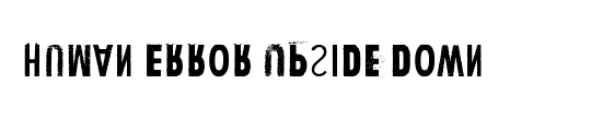 Human Error Upside Down