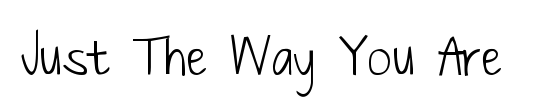 Just The Way You Are
