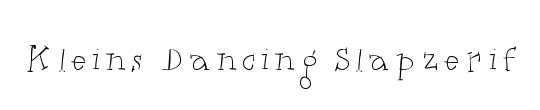 Kleins Dancing Slapzerif