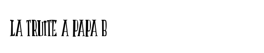 LA TRUITE A PAPA B