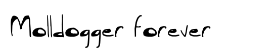 Molldogger Forever
