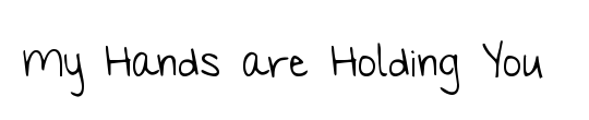 My Hands are Holding You