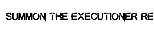 Summon the Executioner