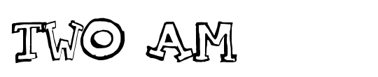 TWO AM