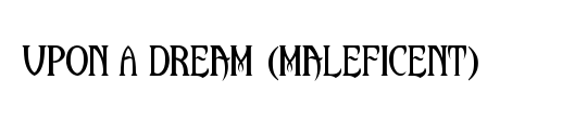 Upon A Dream (Maleficent)