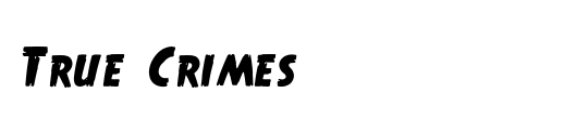 True Crimes