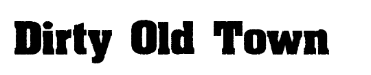 Dirty Old Town