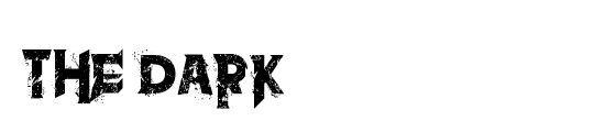 the dark