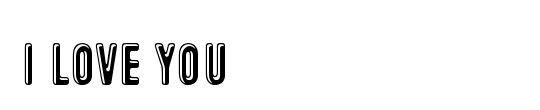 I love you