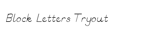 Block Letters Tryout