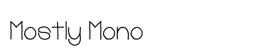 MostlyMono