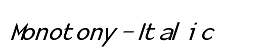 Monotony-Italic