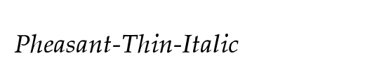 Pheasant-Thin-Italic