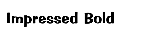 Impressed Bold