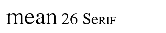 MEAN 26 Serif
