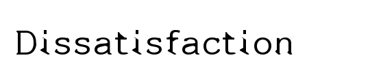 Dissatisfaction