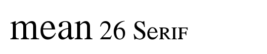 MEAN 26 Serif