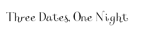 Three Dates, One Night