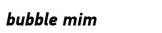 bubble mim