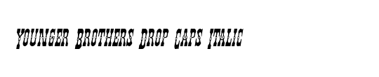 Younger Brothers Drop Caps Italic