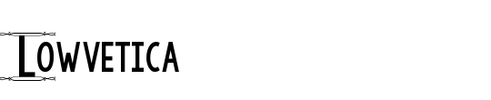 Lowvetica