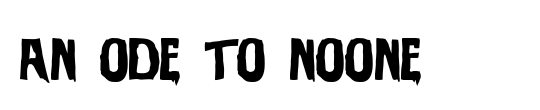 An ode to noone