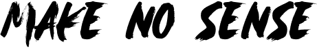 Make No Sense