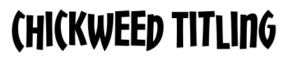 Chickweed Titling